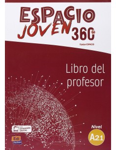 ESPACIO JOVEN 360º LIBRO DEL PROFESOR NIVEL A21
